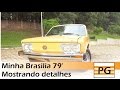 Mostrando meu carro em detalhes - VW Brasilia 1979