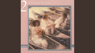 Video thumbnail of "2nd Chapter of Acts - How Great Thou Art"