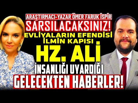 Sarsılacaksınız! Evliyaların Efendisi HZ ALİ ve İnsanlığı Uyardığı Gelecekten Haberler! Ömer F İspir