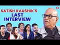 Satish kaushiks last interview with kunal nupur jamiejohnny lever chunky pandey saurabh shukla