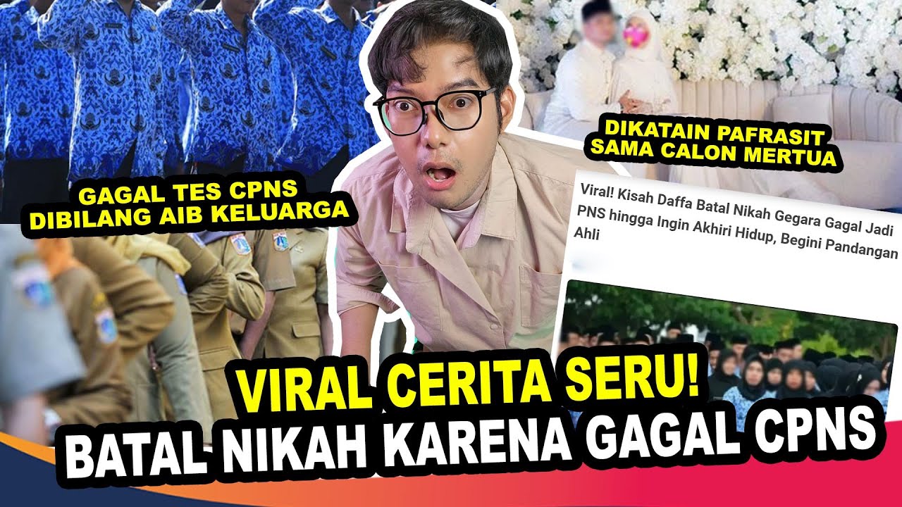 BATAL NIKAH KARNA GAGAL TES CPNS SAMPE DIBILANG PARASIT