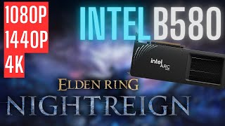 Intel Arc B580 | Elden Ring: Nightreign | 1080p, 1440p, 4K
