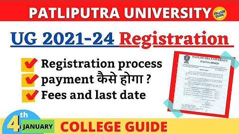 REGISTRATION PROCESS|UG 2021-24| PATLIPUTRA  UNIVERSITY