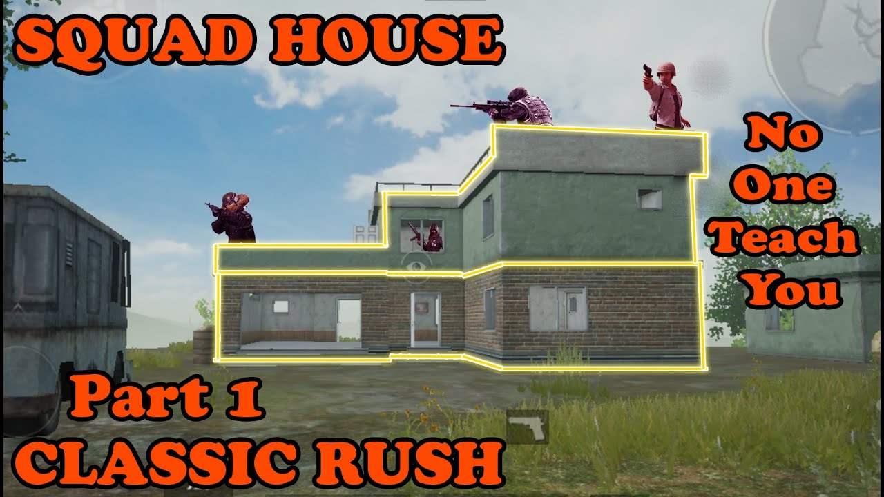 How to Rush Squad house | Part 1 | Classic way | No one teach this to you | Break the TPP