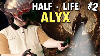 Ethan Screams Like A Little Girl - Half Life Alyx - Part 2