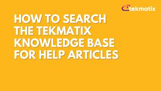 How to Search the Tekmatix Knowledge Base for Help Articles