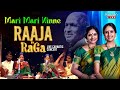 Mari mari ninne  raaja by raga  live carnatic concert  ilaiyaraaja  ranjani  gayatri