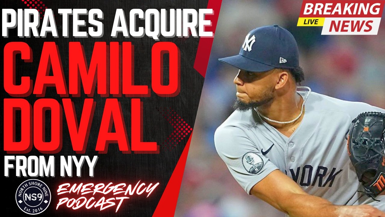 BREAKING: Pirates acquire Camilo Doval in deal with Yankees