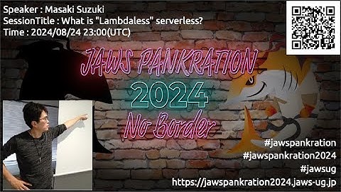 JAWS PANKRATION 2024 TT-62 What is "Lambdaless" serverless?