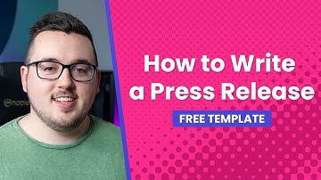 How to Write a Press Release (Free Template)