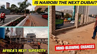 Is Nairobi Becoming the Next Dubai? Upgrades & Beautification