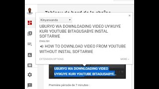 UBURYO WA DOWNLOADING VIDEO UYIKUYE KURI YOUTUBE BITAGUSABYE INSTAL SOFTARWE