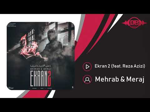 Mehrab Meraj Ekran 2 Feat Reza Azizi OFFICIAL TRACK مهراب و معراج اکران ۲