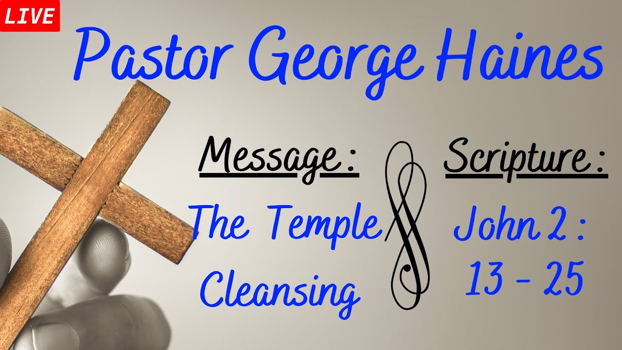 🔴 The Temple Cleansing | John 2 : 13 - 25 - YouTube