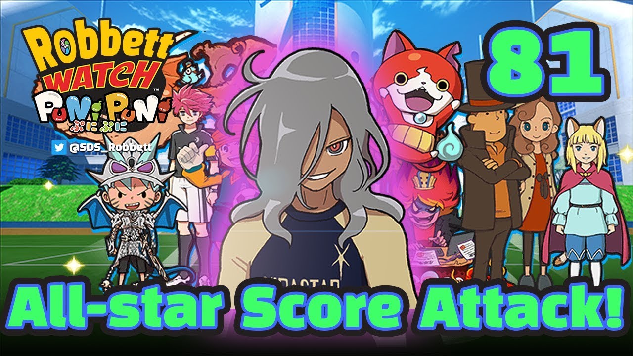 Yo-kai Watch Puni Puni #81: All-stars Score Attack! Haizaki Super Awoken! Robbett Watch