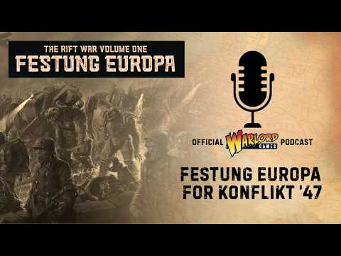 Festung Europa For Konflikt ’47 |  Podcast Ep. 73