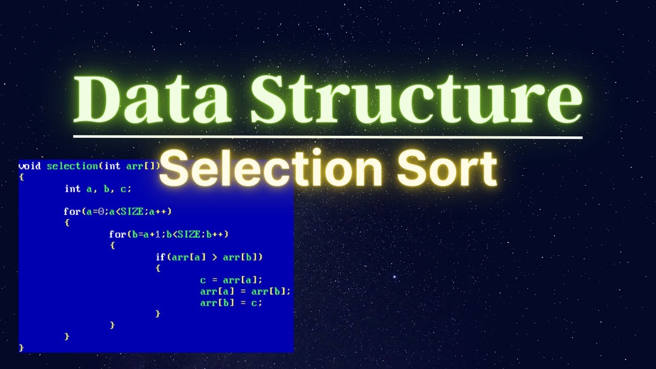 Data Structure - Selection Sort - is one of the sorting technique which ...
