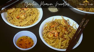 Garlic prawn noodles | Easy home recipe ready in 10 minutes| Food Trails