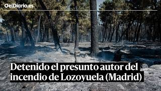 La Guardia Civil detiene al presunto autor del incendio de Lozoyuela en la sierra de Madrid