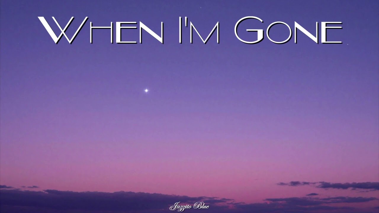 When I' m Gone - Jazzito Blue