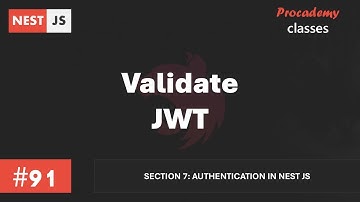 #91 Validate JWT | Authentication in Nest JS | A Complete Nest JS Course