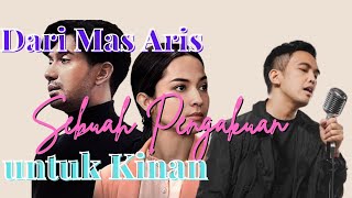 Lagu Mas Aris untuk Kinan | Sebuah Pengakuan