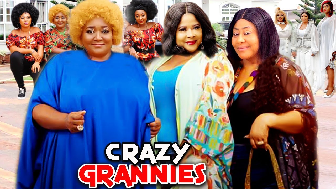 Download CRAZY GRANNIES COMPLETE SEASON ( Trending New Movie) - 2021 Latest Nigerian Nollywood Movie.