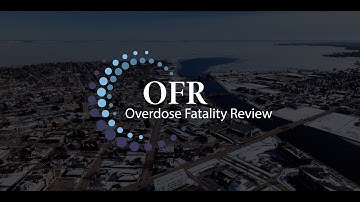 Overdose Fatality Review - General Marketing Video