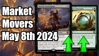 MTG Market Movers - May 8th 2024 -These Big Score Cards Are On The Up! Hostile Investigator!