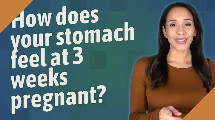 What does your stomach feel like at 3 weeks pregnant