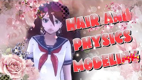 Modeling & Adding Physics to Hair