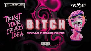 Download lagu B!TCH ( Firman Thomas Remix ) Kenshin New..!!! 2N25