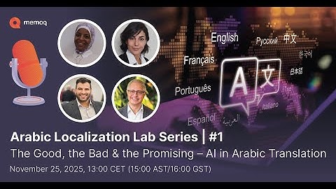 Arabic Localization Lab Series | #1 The Good, the Bad & the Promising – AI in Arabic Translation