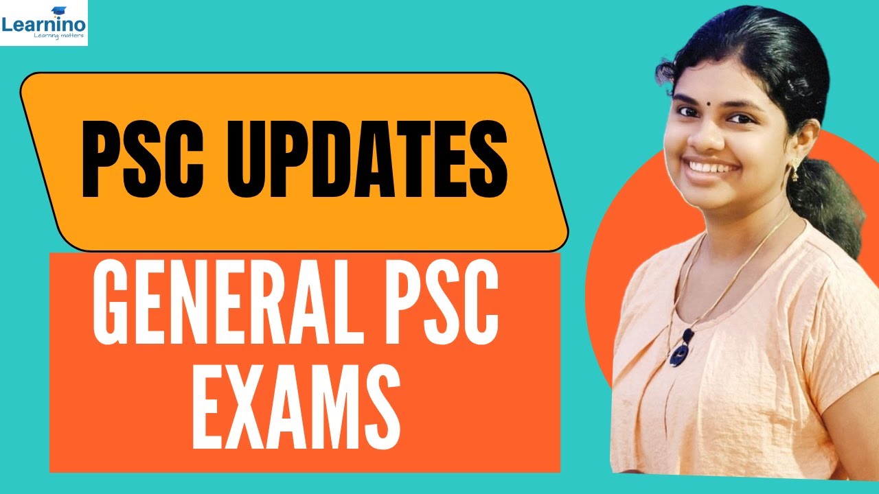 KERALA PSC UPDATES - GENERAL PSC EXAMS - YouTube
