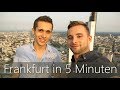 Frankfurt in 5 Minuten | Reiseführer | Die besten Sehenswürdigkeiten