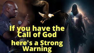 If you have the Calling of God | this is about to happen to you | APOSTLE JOSHUA SELMAN