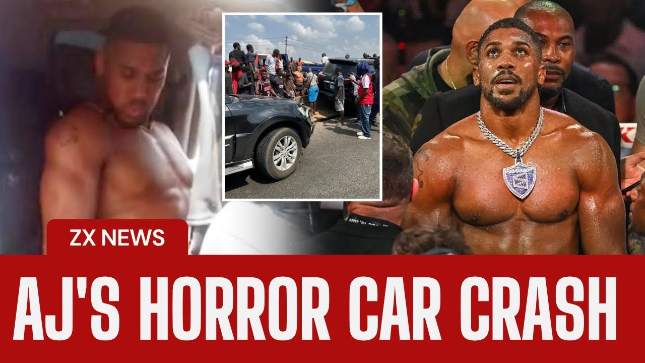 Anthony Joshua In Horrific Nigeria Car Crash 2 Dead, AJ Hospitalized