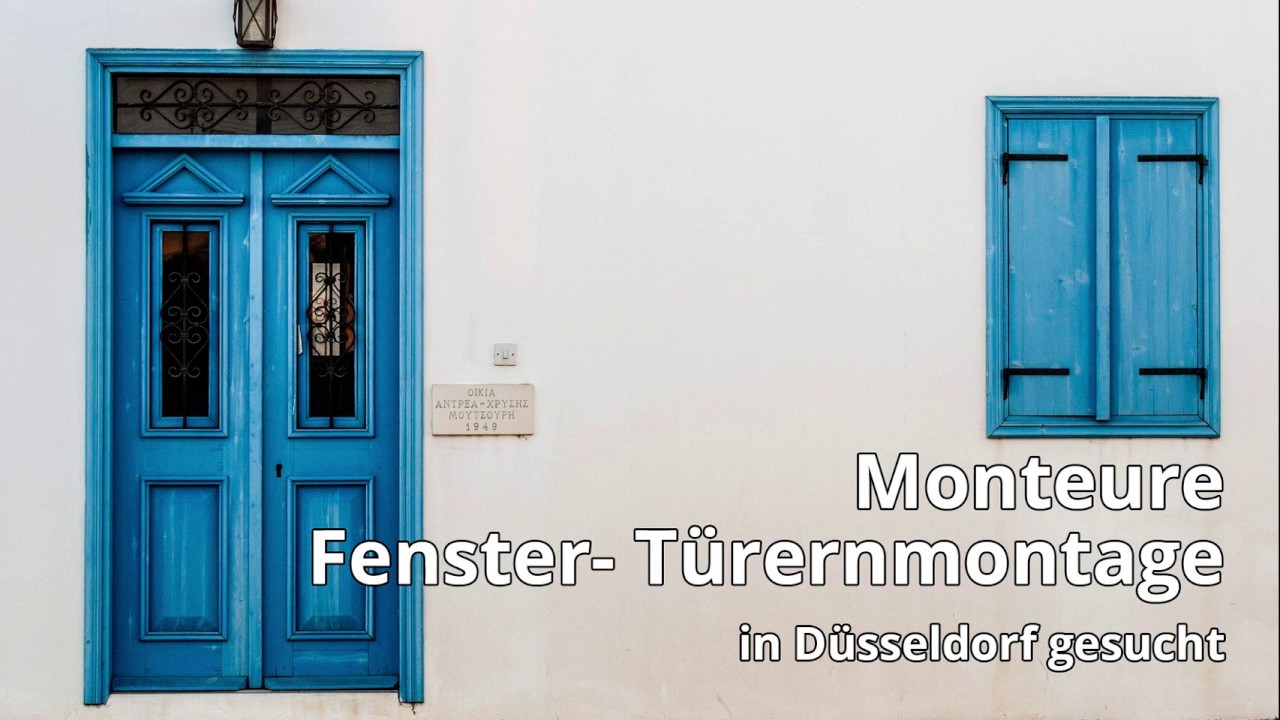 Monteure Fenster- Türernmontage (m/w/d) in Düsseldorf gesucht