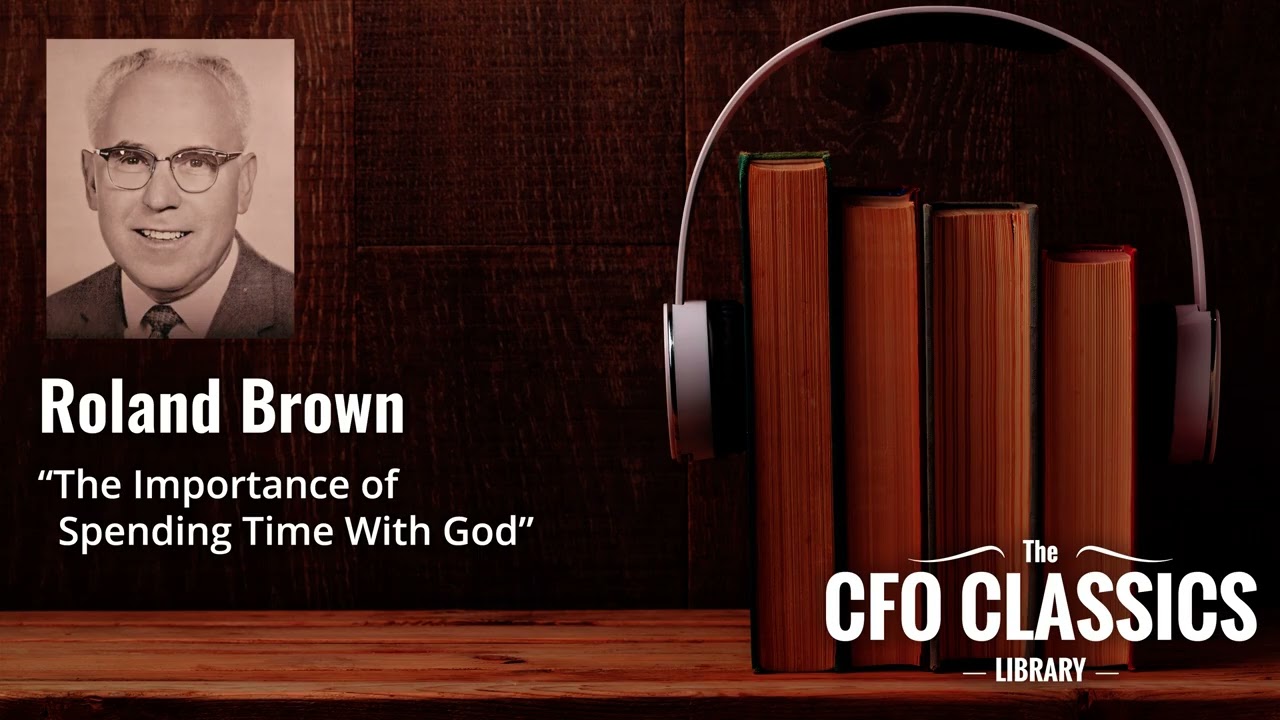 «Важность проведения времени с Богом» Роланда Брауна