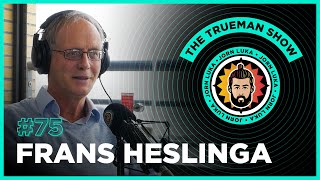 The Trueman Show #75 Frans Heslinga