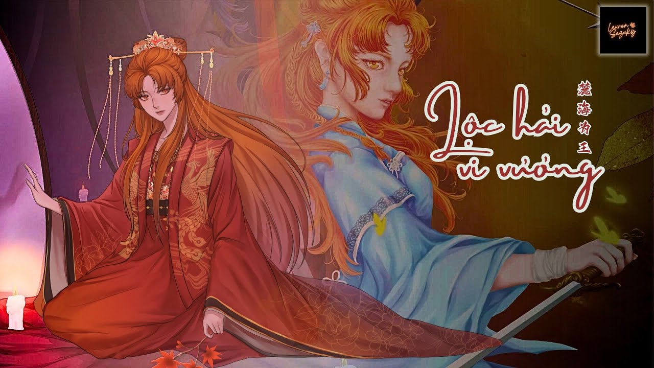 Lộc hải vi vương 麓海為王 - Tổ Á Nạp Tích 祖娅纳惜 (Vietsub)| Lauren Sazuky