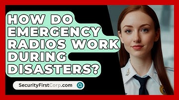 How Do Emergency Radios Work During Disasters? - SecurityFirstCorp.com