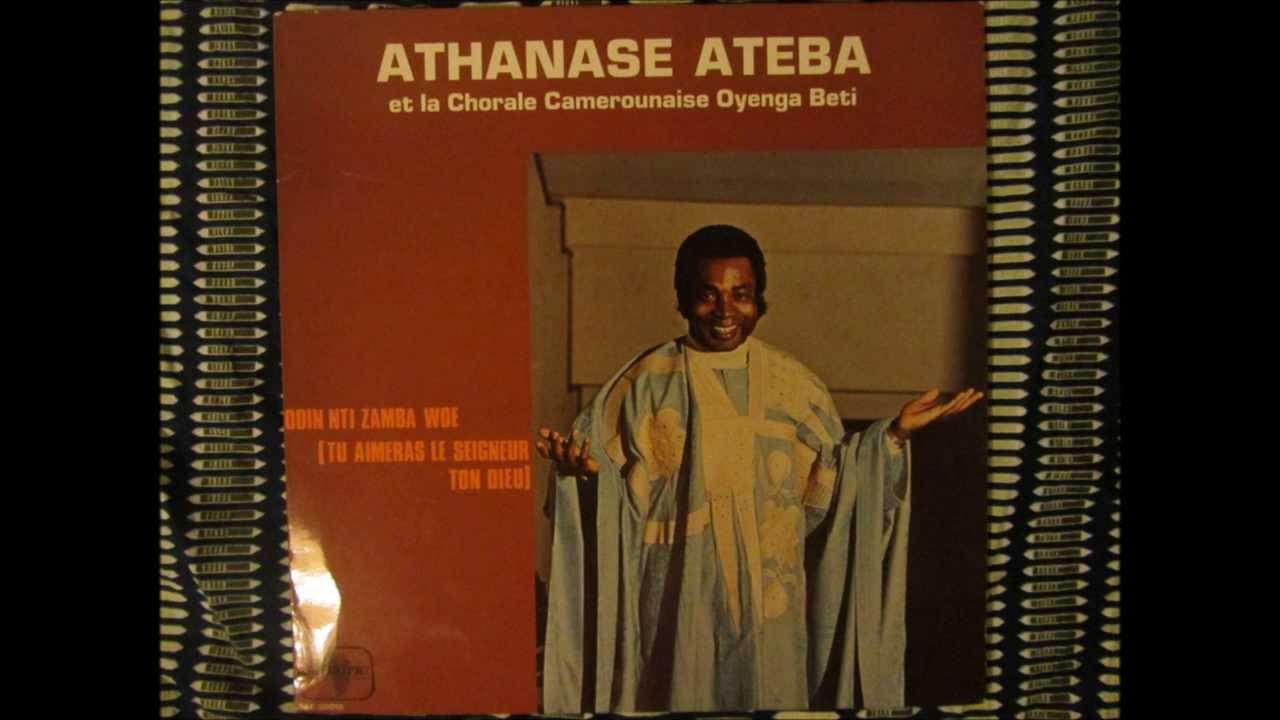 Athanase Ateba Bikele et la chorale Oyenga Beti   odin nti zamba wot Sonafric 1976