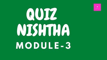 QUIZ NISHTHA OF Module-3