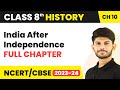 India After Independence Full Chapter Class 8 History | CBSE Class 8 History Chapter 10