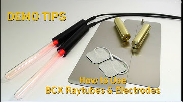 DEMO - How to use BCX Ultra Raytubes w Electrodes