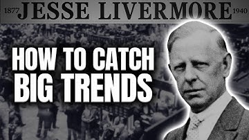 Jesse Livermore | Powerful Insights Every Trader Must Know
