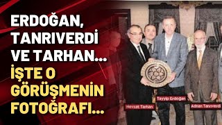 Erdoğan Tanrıverdi Ve Tarhan İşte O Görüşmenin Fotoğrafı