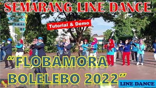 #TUTORIAL & #DEMO | #FLOBAMORA #BOLELEBO 2022 #LINE #DANCE | #semarang #linedance | Simpang Lima