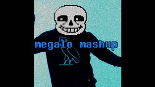 megalo mashup